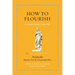 How to Flourish: An Ancient Guide to Living Well