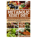 Metabolic Reset Diet Cookbook for Endomorph: Nutritional guide with a 28-day meal plan to Lose Weight Naturally and balance Hormones with over 70 tast