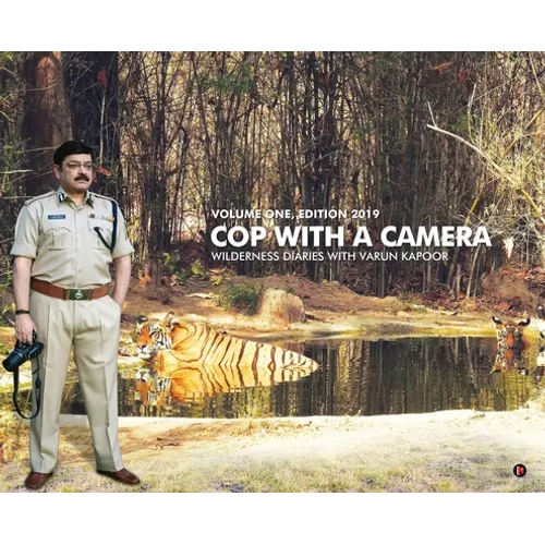 Cop with a Camera: Wilderness Diaries with Varun Kapoor