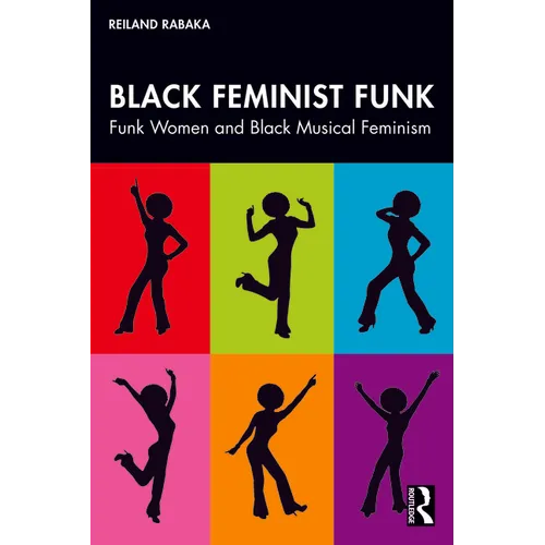 Black Feminist Funk: Funk Women and Black Musical Feminism