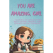 You Are Amazing, Girl