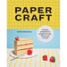 Papercraft: Unique Projects in Paper to Cut, Fold, and Create