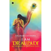 I am 'DRAUPADI' - Me through My own eyes