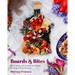 Boards & Bites: Food Styling and Homemade Recipes for Elegant Party Planning