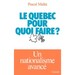 Le Québec pour quoi faire ?