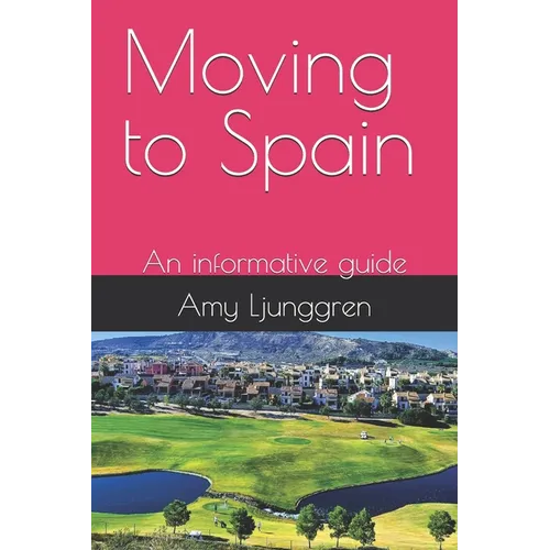 Moving to Spain: An informative guide