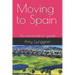 Moving to Spain: An informative guide