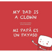 My Dad Is a Clown / Mi Papá Es Un Payaso
