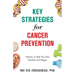 Key Strategies for Cancer Prevention: Options to Help You Stay Healthy and Happy