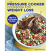 The Pressure Cooker Cookbook for Weight Loss: 125 Easy and Healthy Recipes