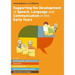 Supporting the Development of Speech, Language and Communication in the Early Years: Includes Downloadable Assessment Tools, Checklists, Recording For