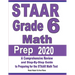 STAAR Grade 6 Math Prep 2020: A Comprehensive Review and Step-By-Step Guide to Preparing for the STAAR Math Test