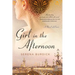 Girl in the Afternoon: A Novel of Paris