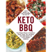 Keto BBQ: From Bunless Burgers to Cauliflower Potato Salad, 100+ Delicious, Low-Carb Recipes for a Keto-Friendly Barbecue