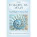 The Discerning Heart: Exploring the Christian Path