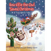 How Elfie the Owl Saved Christmas