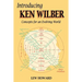 Introducing Ken Wilber: Concepts for an Evolving World