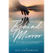 Behind The Mirror: Poetry and Prose to relax the mind, and a Point of View to consider