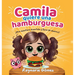 Camila quiere una hamburguesa - ¡Una aventura divertida, llena de ahorros y sorpresas! (Spanish Edition): ¡Aprender a ahorrar nunca fue tan divertido!