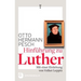 Hinfuhrung Zu Luther: Mit Einer Einleitung Von Volker Leppin