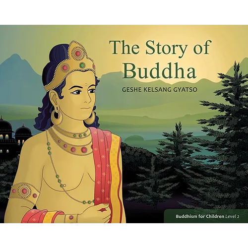 The Story of Buddha: Buddhism for Children Level Two