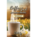 Coffee with God and Joy in the Spring Mornings: 90 Sips of Strong Grace, Bold Faith, and Endless Mercy