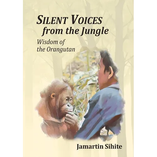 Silent Voices From The Jungle