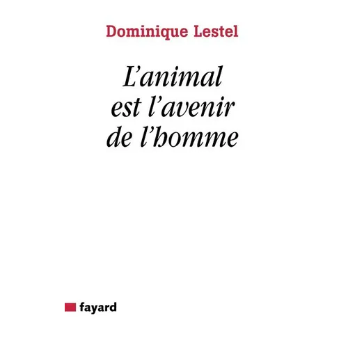 L'animal est l'avenir de l'homme