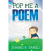 Pop Me A Poem