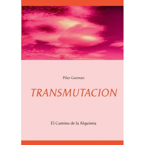 Transmutacion: El Camino de la Alquimia