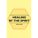 Healing by the Spirit
