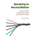 Speaking to Reconciliation: Voices of Faith Addressing Racial and Cultural Divides