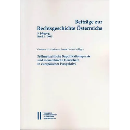 Beitrage Zur Rechtsgeschichte Osterreichs: 5. Jahrgang Band 2/2015