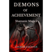 Demons of Achievement: Shamanic Magick