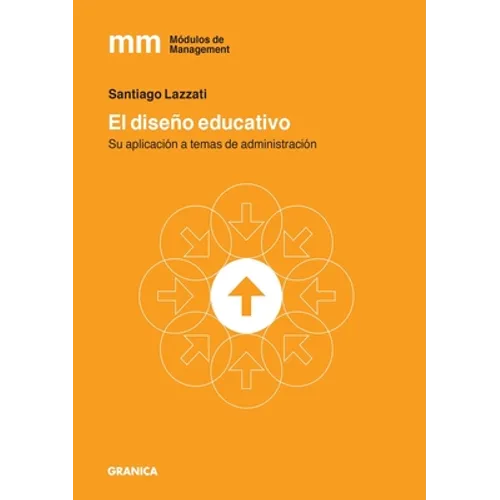 El Diseño Educativo: Su Aplicación A Temas De Administración