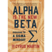 Alpha is the New Beta: Evolving to a Sigma Mindset