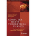 Computer Meets Theoretical Physics: The New Frontier of Molecular Simulation