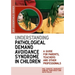 Understanding Pathological Demand Avoidance Syndrome in Children: A Guide for Parents, Teachers and Other Professionals