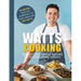 Watts Cooking: Deliciously Simple Recipes to Inspire Home Cooks