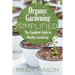 Organic Gardening Simplified the Complete Guide to Healthy Gardening