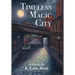 Timeless Magic City