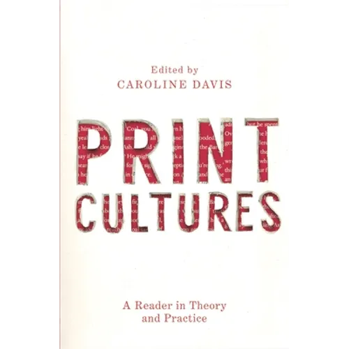 Print Cultures: A Reader in Theory and Practice