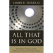 All That Is in God: Evangelical Theology and the Challenge of Classical Christian Theism