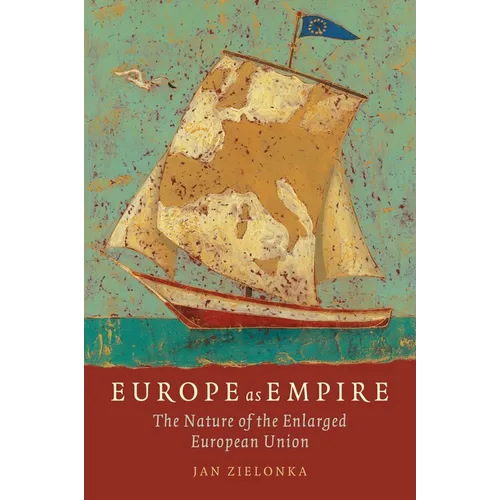 Europe as Empire: The Nature of the Enlarged European Union