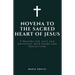 Novena to the Sacred Heart of Jesus: 9 Prayers for Love and Devotion, with Poems and Reflections