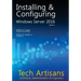 Windows Server 2016: Installing & Configuring