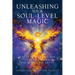 Unleashing Your Soul-Level Magic: Tales of Transition to Help Unwrap Your Special Gifts