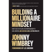 Building a Millionaire Mindset: How to Use the Pillars of Entrepreneurship to Gain, Maintain, and Sustain Long-Lasting Wealth