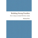 Building Strong Families: How to help your family FEEL like a family