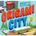 Origami City: A Fold-By-Number Book: Includes 75 Models and a Foldout Paper Mat